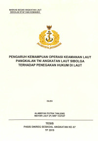 Pengaruh kemampuan operasi keamanan laut pangkalan TNI Angkatan Laut Sibolga terhadap penegakan hukum di laut