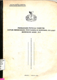 Pembinaan Potensi Maritim Untuk Mendukung Pertahanan Nasional di Laut Memasuki Abad XXI
