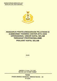 Pengaruh penyelenggaraan pelatihan di Submarine Training Center (STC) dan operasional unsur kapal selam terhadap profesionalisme prajurit kapal selam