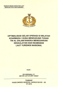 Optimalisasi gelar operasi di wilayah Koarmada I guna mendukung tugas TNI AL dalam rangka menegakkan kedaulatan dan keamanan laut yuridiksi nasional