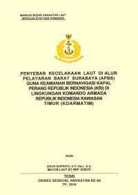 Penyebab kecelakaan laut di Alur Pelayaran Barat Surabaya (APBS) guna keamanan bernavigasi kapal perang Republik Indonesia (KRI) di lingkungan komando armada Republik Indonesia Kawasan Timur (KOARMATIM)