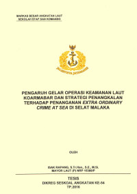 Pengaruh gelar operasi keamanan laut Koarmabar dan strategi penangkalan terhadap penanganan Extra Ordinary Crime at Sea di Selat Malaka