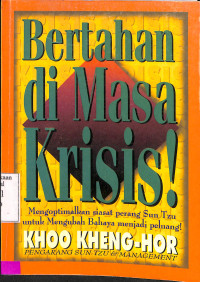 Bertahan di masa krisis! Menerapkan siasat perang sun tzu untuk mengubah krisis menjadi peluang