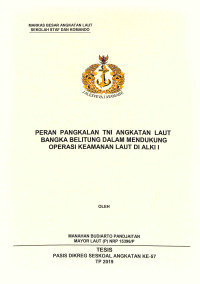 Peran pangkalan TNI Angkatan Laut Bangka Belitung dalam mendukung operasi keamanan laut di ALKI I