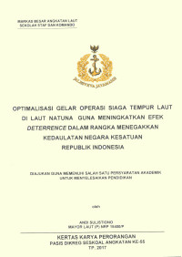 Optimalisasi gelar operasi siaga tempur laut di Laut Natuna guna meningkatkan efek deterrence dalam rangka menegakkan kedaulatan Negara Kesatuan Republik Indonesia