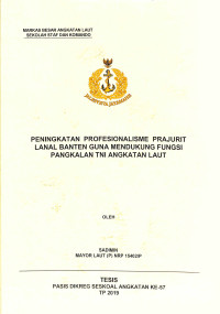 Peningkatan profesionalisme prajurit Lanal Banten guna mendukung fungsi pangkalan TNI Angkatan Laut