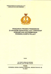 Pengaruh proses pendidikan di Akademi Angkatan Laut terhadap kemampuan kepemimpinan Perwira Korps Pelaut