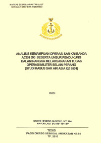 Analisis kemampuan operasi SAR KRI Banda Aceh 593 beserta unsur pendukung dalam rangka melaksanakan tugas operasi militer selain perang (studi kasus sar air Asia GZ 8501)