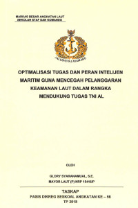 Optimalisasi tugas dan peran intelijen maritim guna mencegah pelanggaran keamanan laut dalam rangka mendukung tugas TNI AL