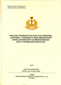 Analisis peningkatan kualitas personel Lantamal V Surabaya guna menghadapi revolusi industri 4.0 menggunakan Soft Systems Methodology