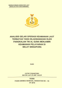 Analisis gelar operasi keamanan laut terbatas yang dilaksanakan oleh pangkalan TNI AL guna menjamin keamanan pelayaran di Selat Singapura