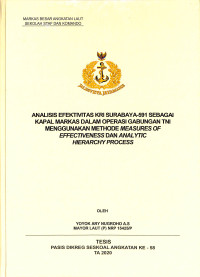 Analisis efektivitas KRI Surabaya-591 sebagai kapal markas dalam operasi gabungan TNI menggunakan methode measures of effectiveness dan analytic hierarchy process