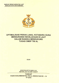 Optimalisasi peran Lanal Kotabaru guna mengurangi kecelakaan di laut dalam rangka melaksanakan tugas OMSP TNI AL