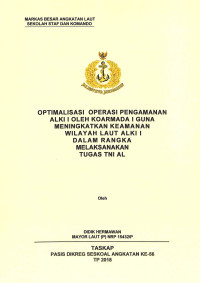 Optimalisasi operasi pengamanan ALKI I oleh Koarmada I guna meningkatkan keamanan wilayah Laut ALKI I dalam rangka melaksanakan tugas TNI AL