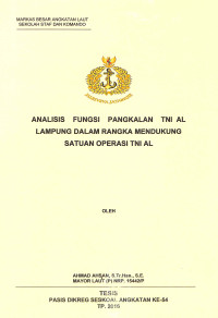 Analisis fungsi pangkalan TNI AL Lampung dalam rangka mendukung Satuan Operasi TNI AL