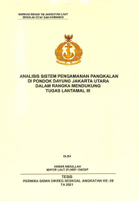 Analisis Sistem Pengamanan Pangkalan di Pondok Dayung Jakarta Utara dalam Rangka Mendukung Tugas Lantamal III