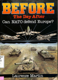 Before the Day After. Can NATO Defend Europe?