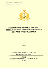 Pengaruh kondisi kapal dan biaya pemeliharaan dan perbaikan terhadap kesiapan KRI di Koarmatim