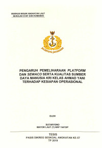 Pengaruh pemeliharaan platform dan sewaco serta kualitas sumber daya manusia KRI kelas Ahmad Yani terhadap kesiapan operasional