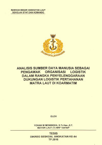 Analisis sumber daya manusia sebagai pengawak organisasi logistik dalam rangka penyelenggaraan dukungan logistik pertahanan Matra Laut di Koarmatim