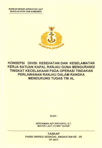 Konsepsi divisi kesehatan dan keselamatan kerja satuan kapal ranjau guna mengurangi tingkat kecelakaan pada operasi tindakan perlawanan ranjau dalam rangka mendukung tugas TNI AL