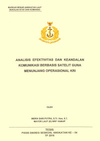 Analisis efektivitas dan keandalan komunikasi berbasis satelit guna menunjang operasional KRI