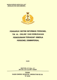 Pengaruh sistem informasi personel TNI AL online dan kemudahan penggunaan terhadap kinerja personel Disminpersal