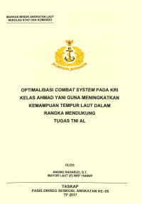 Optimalisasi combat system pada KRI kelas Ahmad Yani Guna meningkatkan kemampuan tempur laut dalam rangka mendukung tugas TNI AL