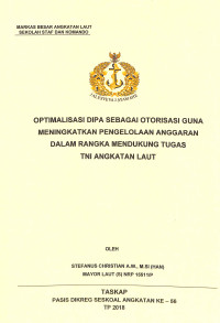 Optimalisasi DIPA sebagai otoritas guna meningkatkan pengelolaan anggaran dalam rangka mendukung tugas TNI Angkatan Laut