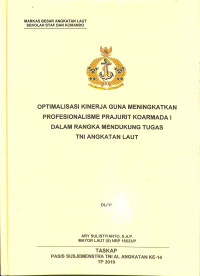 Optimalisasi kinerja guna meningkatkan profesionalisme prajurit Koarmada I dalam rangka mendukung tugas TNI Angkatan Laut