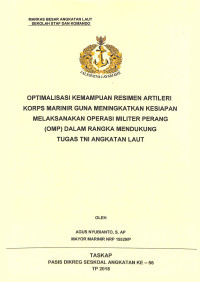 Optimalisasi kemampuan resimen artileri Korps Marinir guna meningkatkan kesiapan melaksanakan operasi militer perang (OMP) dalam rangka mendukung tugas TNI Angkatan Laut