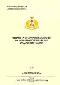 Pengaruh profesionalisme dan disiplin kerja terhadap kinerja Prajurit Batalyon Zeni-1 Marinir