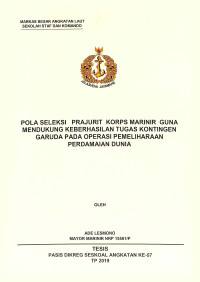 Pola seleksi prajurit Korps Marinir guna mendukung keberhasilan tugas Kontingen Garuda pada operasi pemeliharaan perdamaian dunia