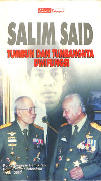 Tumbuhnya dan Tumbangnya Dwifungsi