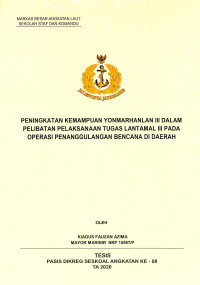 Peningkatan kemampuan Yonmarhanlan III dalam pelibatan pelaksanaan tugas Lantamal III pada operasi penanggulangan bencana di daerah