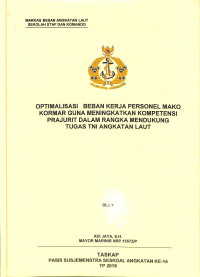 Optimalisasi beban kerja personel Mako Koarmar guna meningkatkan kompetensi prajurit dalam rangka mendukung tugas TNI Angkatan Laut