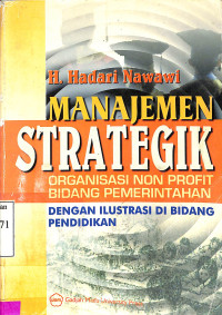 Manajemen Strategik Organisasi Non Profit Bidang Pemerintahan dengan Ilustrasi di Bidang Pendidikan