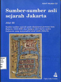 Sumber-Sumber Asli Sejarah Jakarta. Jilid III