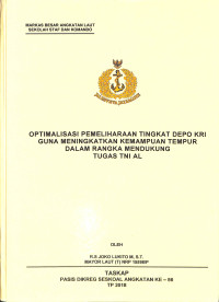 Optimalisasi pemeliharan tingkat depo KRI guna meningkatkan kemampuan tempur dalam rangka mendukung tugas TNI AL