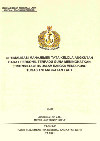 Optimalisasi manajemen tata kelola angkutan darat personil terpadu guna meningkatkan efisiensi logistik dalam rangka mendukung tugas TNI Angkatan Laut