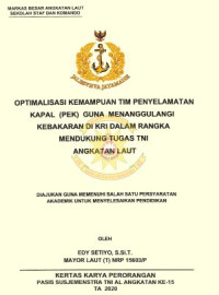 Optimalisasi kemampuan tim penyelamatan kapal (PEK) guna menangggulangi kebakaran di KRI dalam rangka mendukung tugas TNI Angkatan Laut