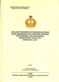 Analisis Kemampuan Fasharkan Pesud Guna Meningkatkan Kesiapan Operai Puspenerbal Dalam Rangka Mendukung Tugas TNI Angkatan Laut