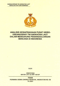 Analisis kesiapsiagaan pusat hidro-oseanografi TNI Angkatan Laut dalam mendukung penanggulangan bencana di Indonesia