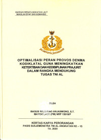 Optimalisasi peran Provos Denma Kodiklatal guna meningkatkan ketertiban dan kedisiplinan prajurit dalam rangka mendukung tugas TNI AL