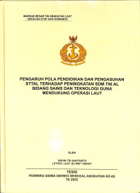 Pengaruh Pola Pendidikan dan Pengasuhan STTAL Terhadap Peningkatan SDM TNI AL Bidang SAINS dan Teknologi Guna Mendukung Operasi Laut