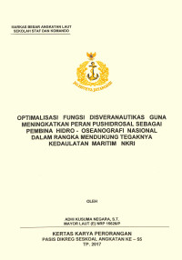 Optimalisasi fungsi disveranautikas guna meningkatkan peran Pushidrosal sebagai pembina hidro-oseanografi nasional dalam rangka mendukung tegaknya kedaulatan maritim NKRI