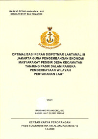 Optimalisasi peran Dispotmar Lantamal III Jakarta guna pengembangan ekonomi masyarakat pesisir desa kecamatan Tanjung Pasir dalam rangka pemberdayaan wilayah pertahanan laut