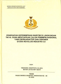 Penerapan kepemimpinan maritim di lingkungan TNI AL guna menyiapkan calon pemimpin nasional yang berkarakter dan visioner di era revolusi industri 4.0