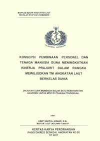 Konsepsi pembinaan personel dan tenaga manusia guna meningkatkan kinerja prajurit dalam rangka mewujudkan TNI Angkatan Laut berkelas dunia