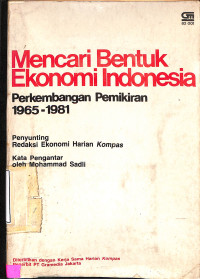 Mencari Bentuk Ekonomi Indonesia: Perkembangan Pemikiran 1965-1981